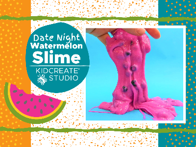 Kidcreate Studio - Newport News. Date Night- Watermelon Slime  (3-9 Years)